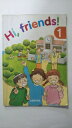 【中古】Hi,friends! 1《文科省》【午前9時までのご注文で即日弊社より発送！日曜は店休日】
