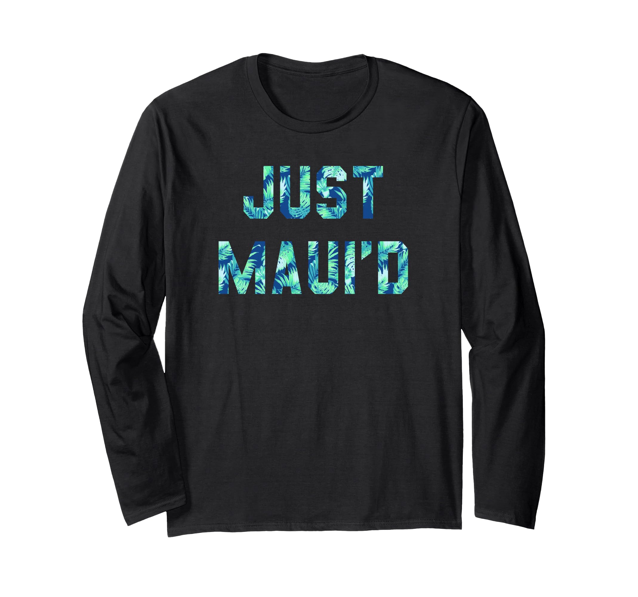 Trendy Just Maui'd Hawaiian lyrics 長袖Tシャツ