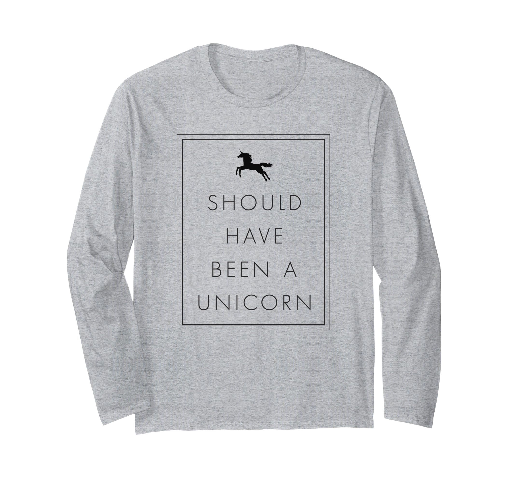Trendy Should Have Been A Unicorn Humour Quote 長袖Tシャツ