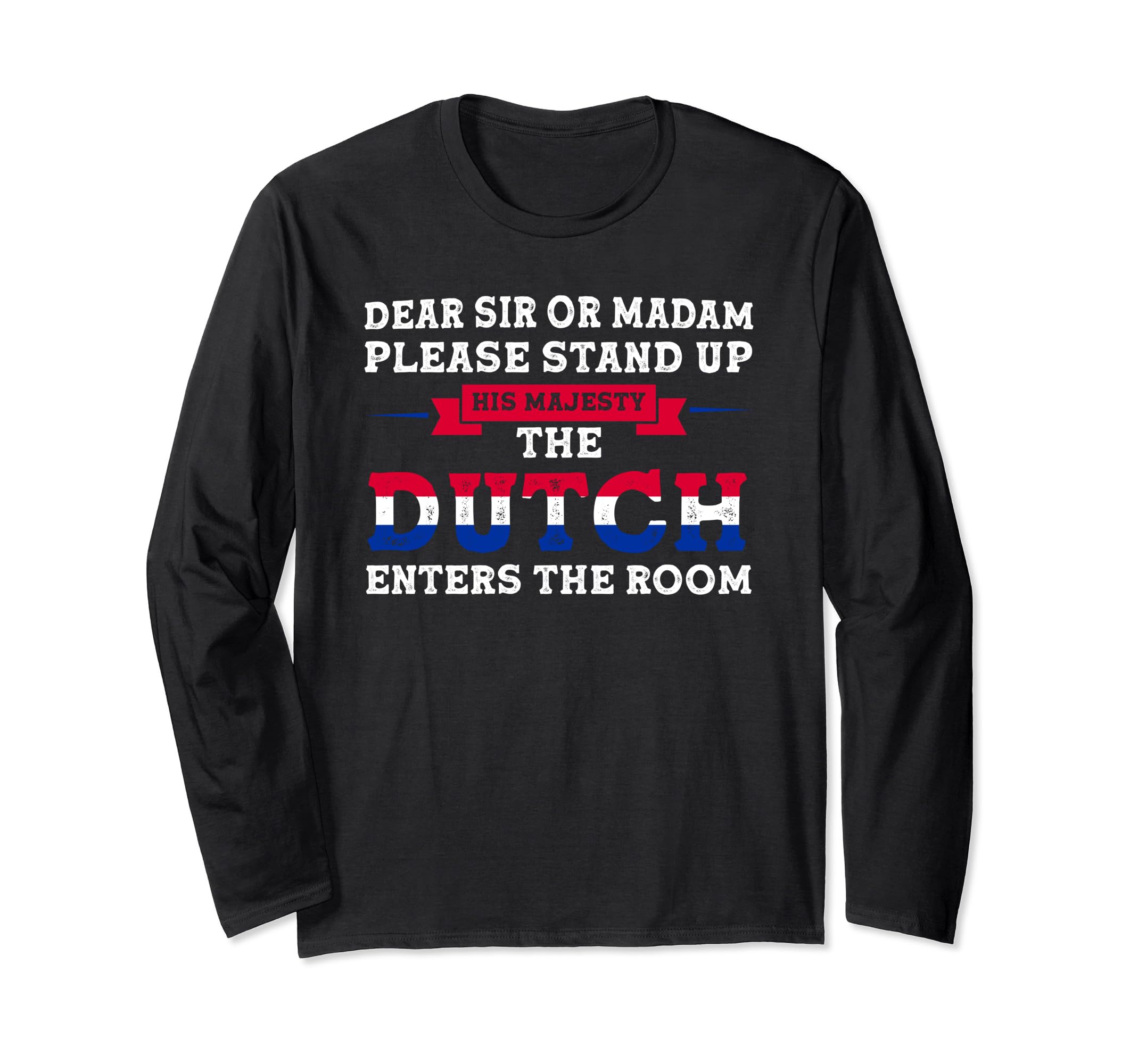 オランダ国王陛下がオランダ人の部屋に入る 長袖Tシャツ