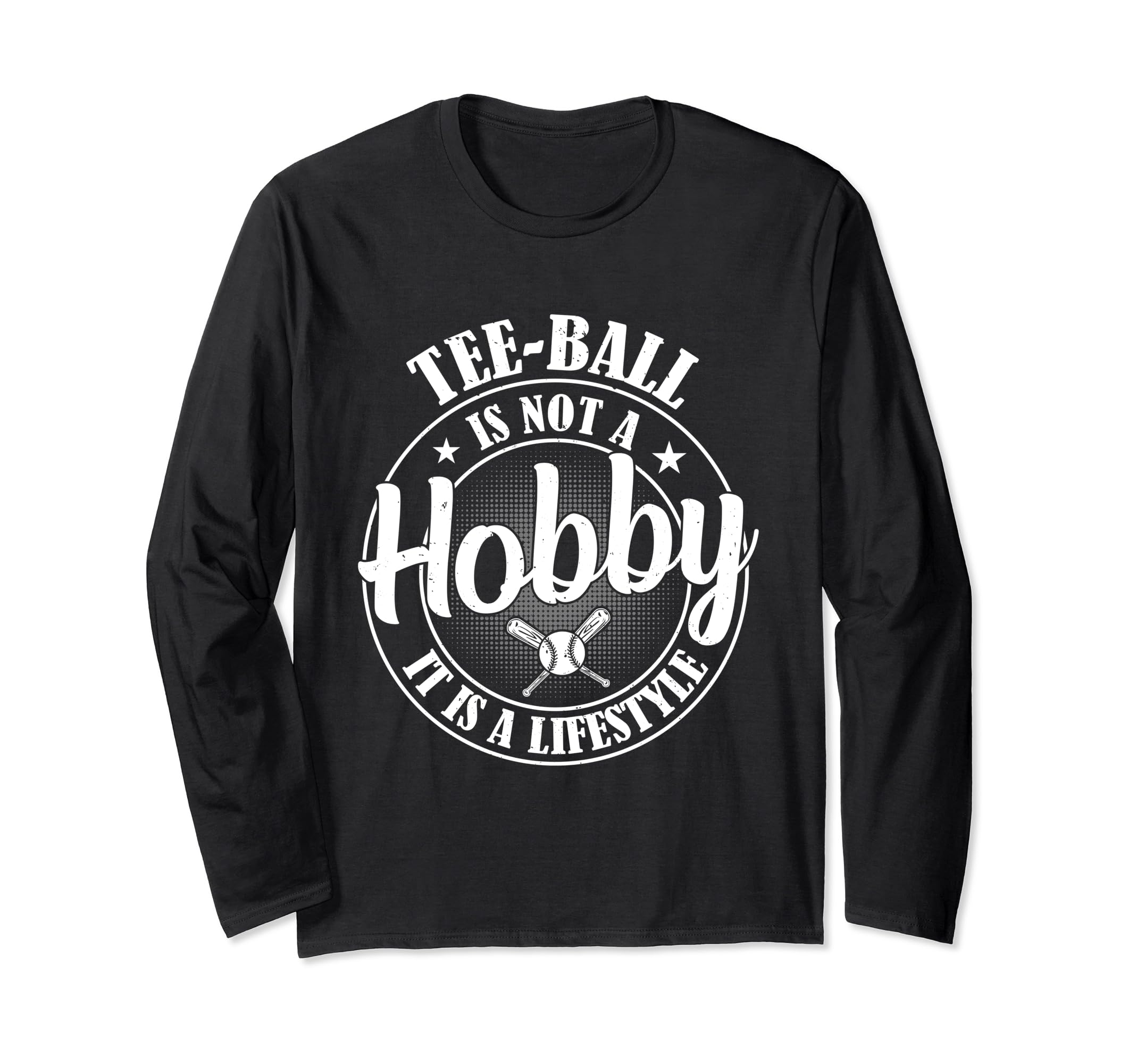 ティーボール is not a hobby it is a lifestyle - ティーボールゲーム 長袖Tシャツ