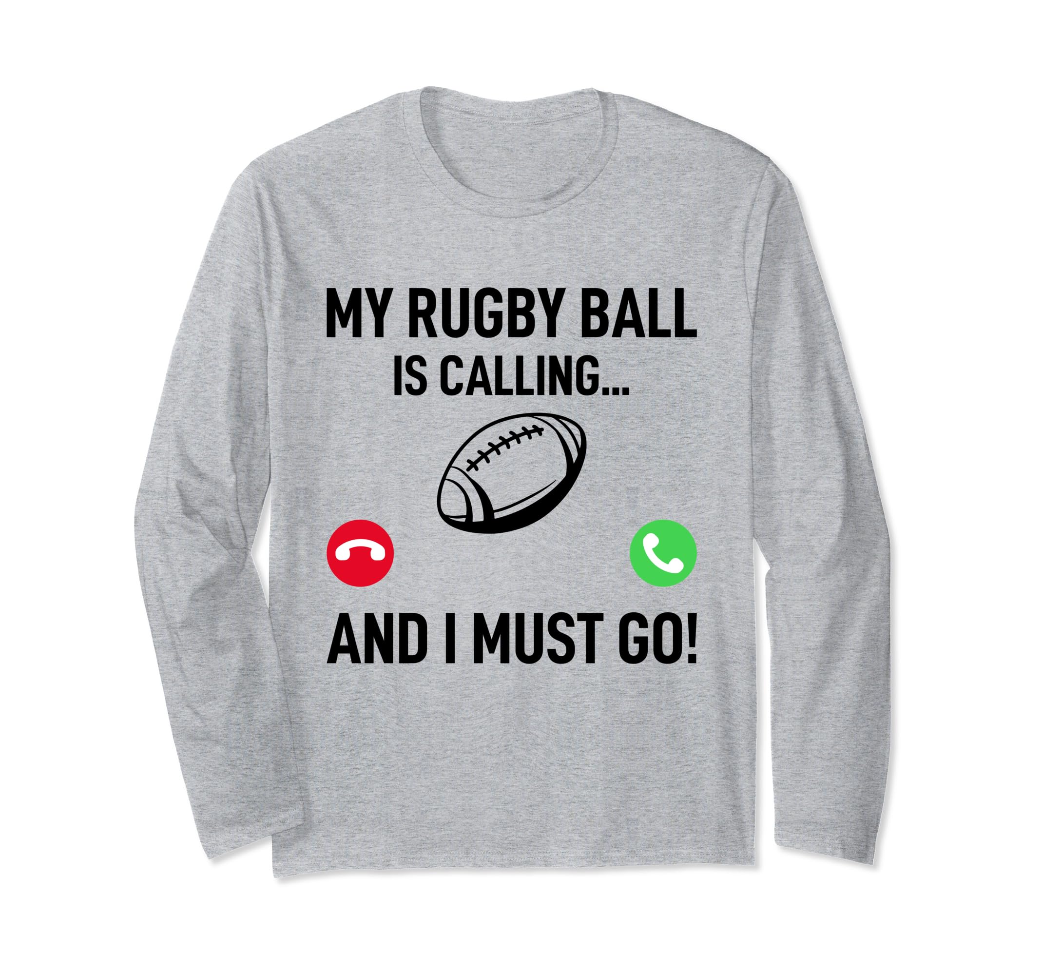 My Rugby ball is calling...And i must go - Rugby Quotes 長袖Tシャツ