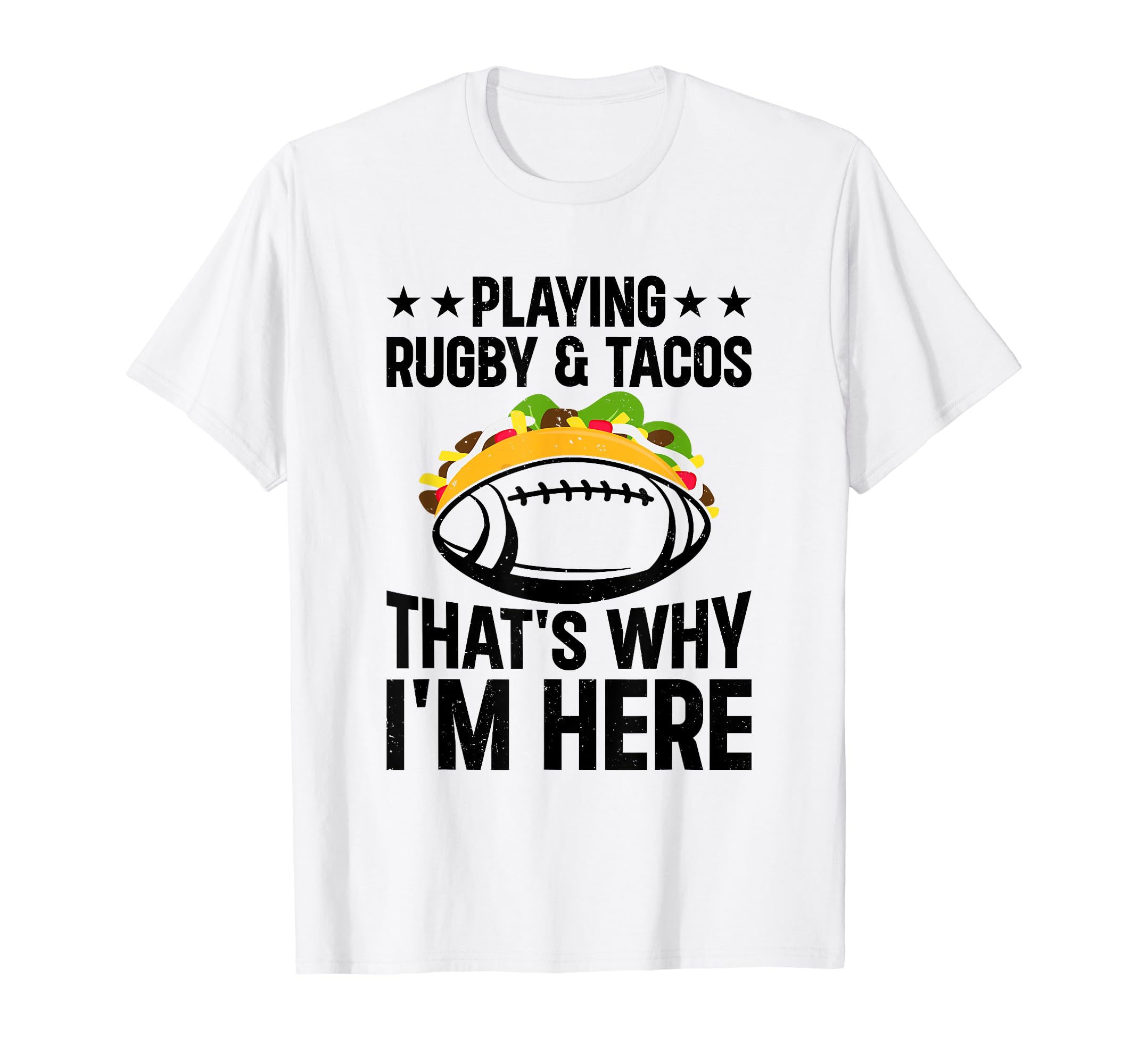Play Rugby & Tacos That's why i'm here - ラグビー Tシャツ
