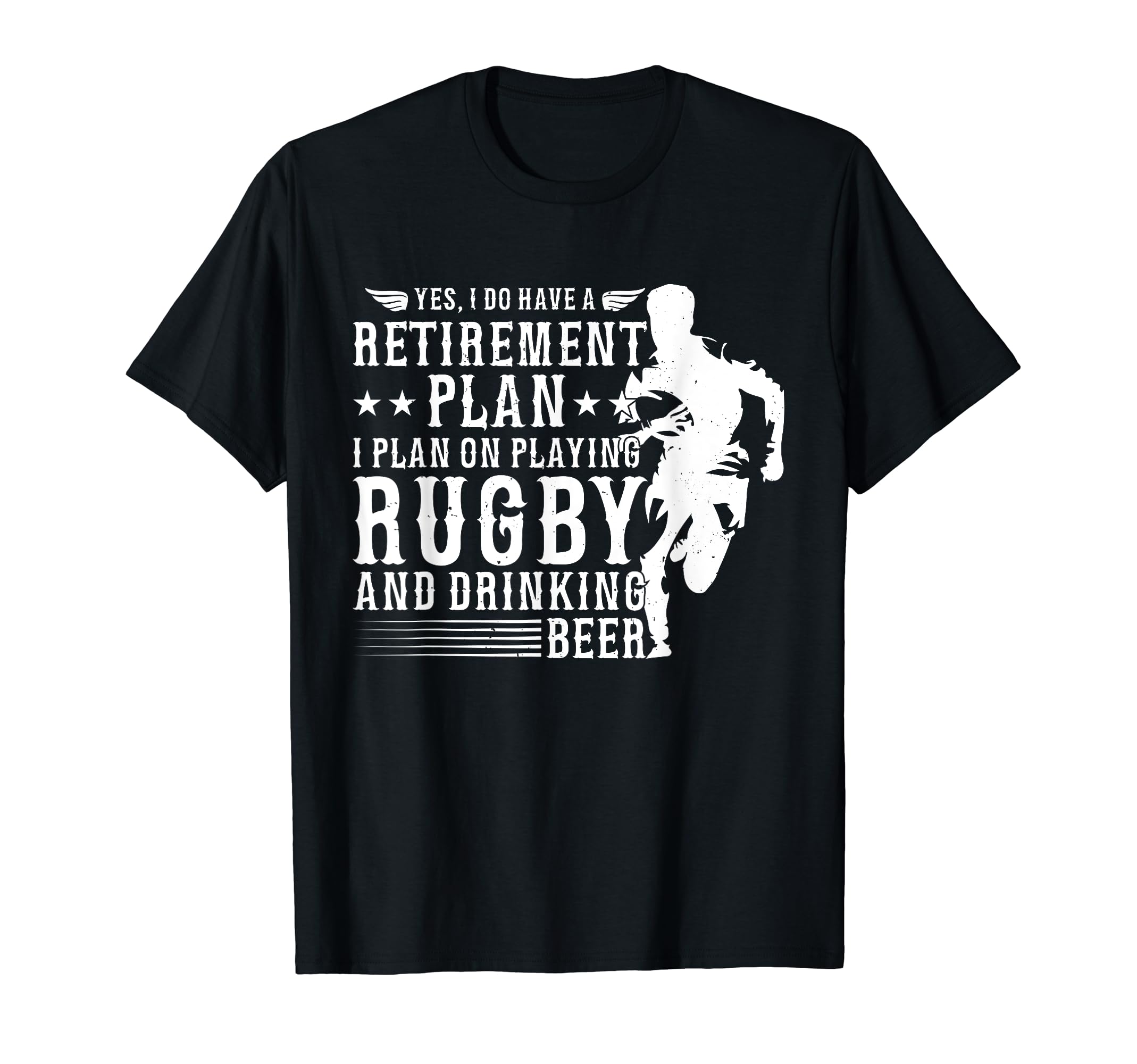 Yes I do have a Retirement plan I plan on play Rugby Tシャツ