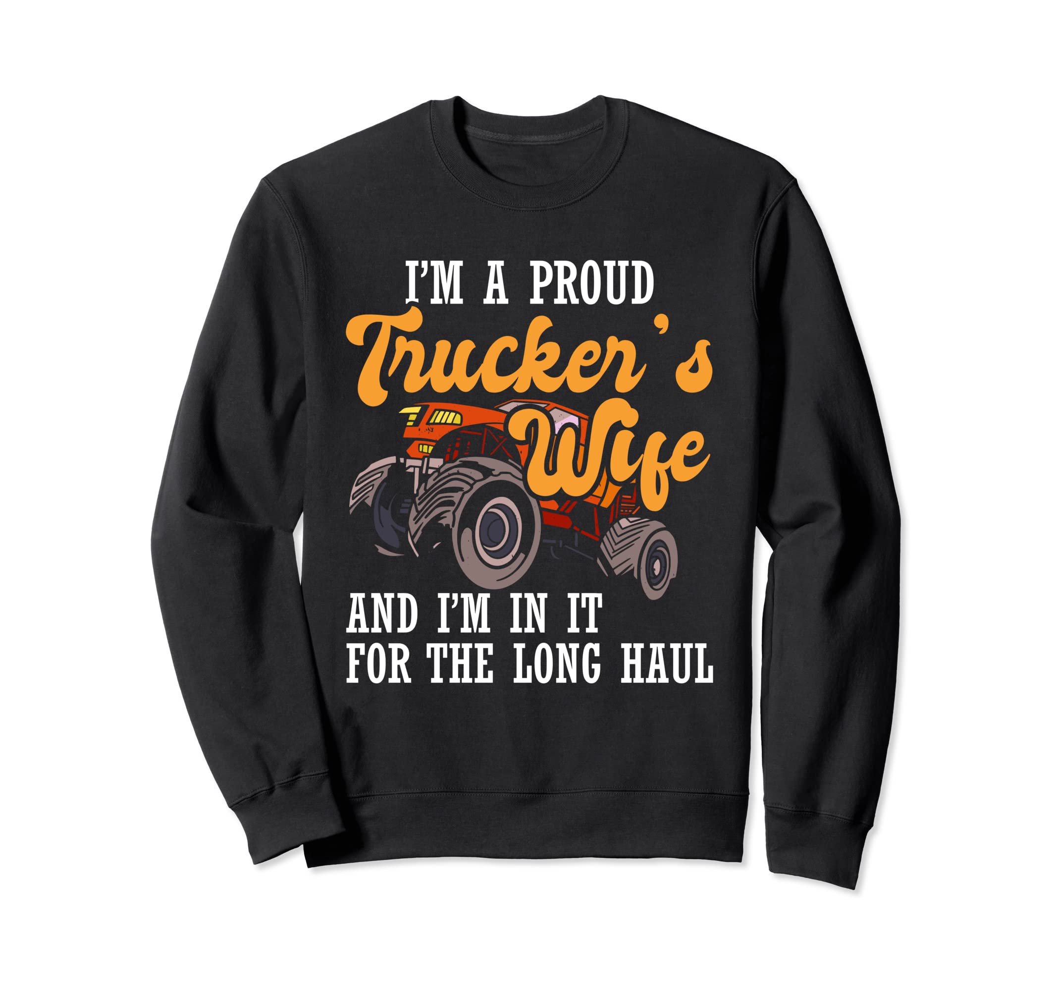 I'm A Proud Trucker's Wife Funny Truck Driver Wife トレーナー