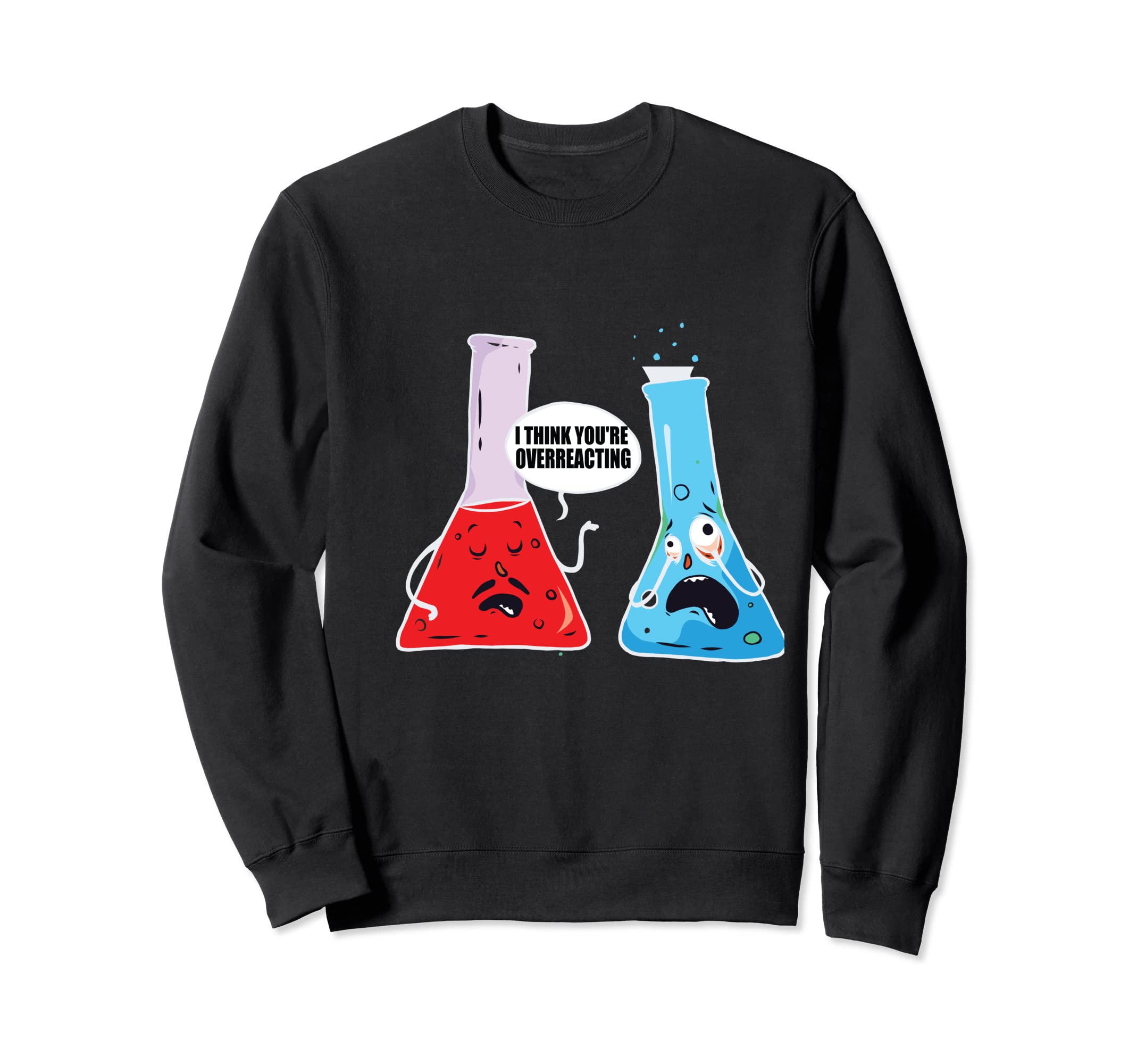 あなたはおかしな化学者化学愛好家に過剰反応していると思います トレーナー