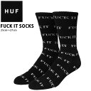 ハフ HUF 靴下 ソックス クルーソックス FUCK IT SOCKS メンズ レディース 25cm 26cm 27cm カジュアル 人気 おしゃれ ブランド...