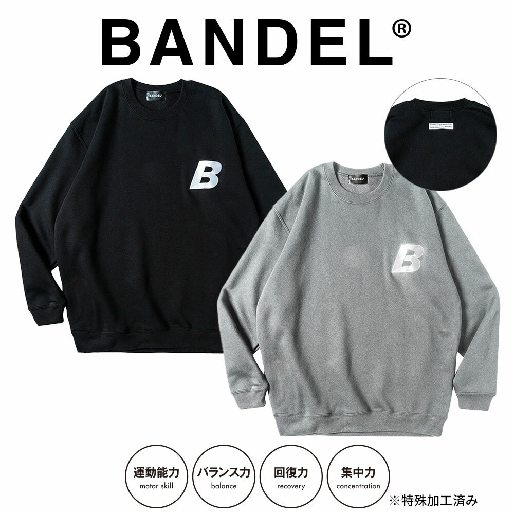 【SS10％割＆最大P55】【レビュー特典】BANDEL バンデル スウェット B Crew Neck BAN-CS002ABLACKxWHITE ブラック 黒 GREYxWHITE グレー ホワイト 白 クルーネック 長袖 裏起毛 刺繍 メンズ 男性