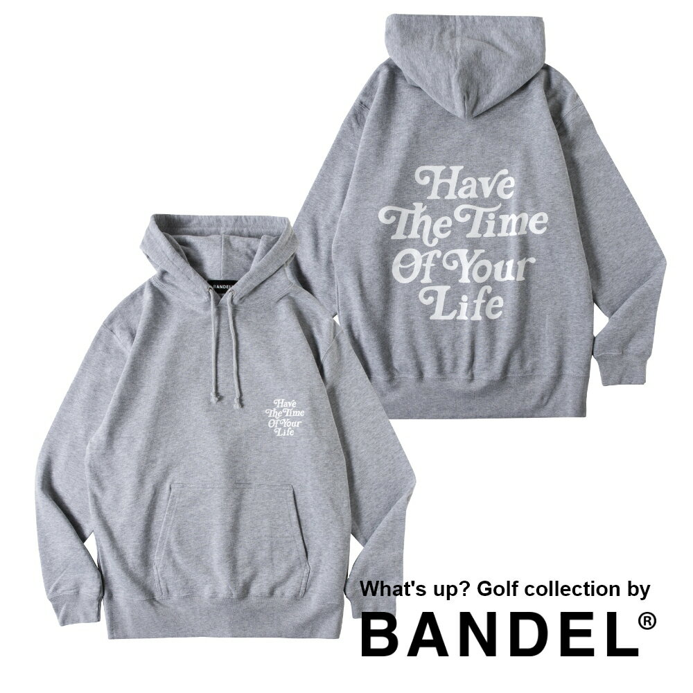 【SS10％割＆最大P55】【レビュー特典】BANDEL バンデル フーディー Have The Time Of Your Life BAN-HD012パーカー 長袖 ロゴ スポーツ バンデル 運動 プルオーバー コットン メンズ レディー…