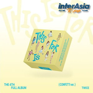 TWICE - 4TH FULL ALBUM 「THIS IS FOR」 (CONFETTI ver.) トゥワイス ナヨン ジョンヨン モモ サナ ジヒョ ミナ ダヒョン チェヨン ツウィ JYPエンターテインメント KPOP 韓国盤 送料無料