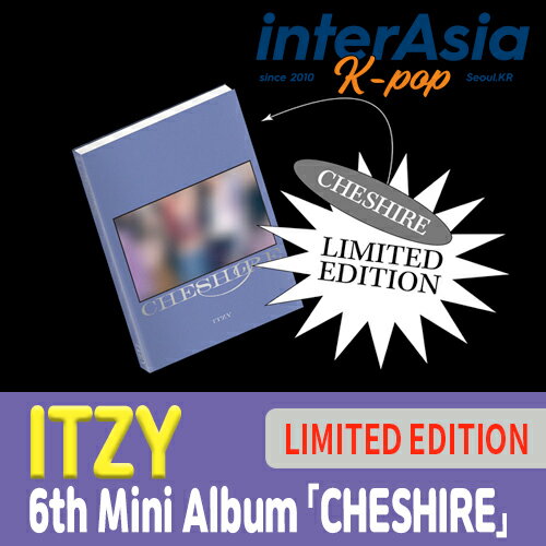 ITZY - 6th Mini Album 「CHESHIRE」 LIMITED EDITION 限定版 イッジ イェジ リア リュジン チェリョン ユナ kpop jypエンターテインメント 韓国盤 韓国直送 送料無料