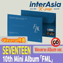 ★Weverse特典★ SEVENTEEN - 10th Mini Album 「FML」 Weverse Album ver. セブンティーン セブチ SVT...