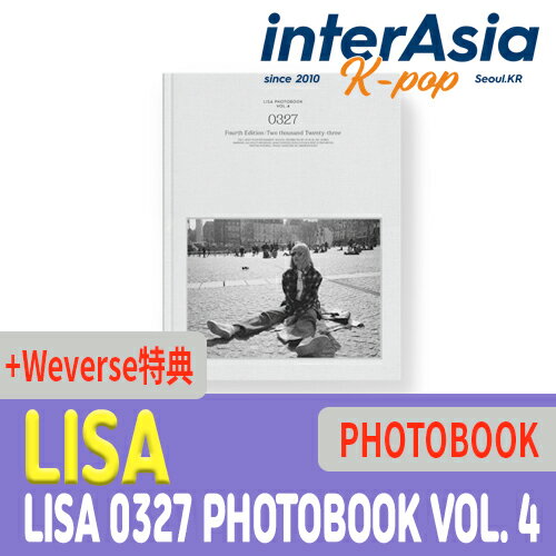 ★Weverse特典★ LISA - LISA 0327 PHOTOBOOK VOL. 4 リサ BLACKPINK ブラックピンク ブルピン 写真集 フォトブック 公式グッズ kpop 韓国盤 送料無料