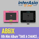 AB6IX - 6th Mini Album 「TAKE A CHANCE」 エイビーシックス チョンウン キムドンヒョン パクウジン イデフィ kpop 韓国盤 韓国直送 送料無料