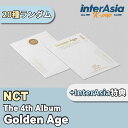 ★InterAsia特典★ NCT - The 4th Album 「Golden Age」 Collecting ver. エヌシーティー SMエンターテインメント kpop 韓国盤 送料無料