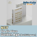 NCT - The 4th Album 「Golden Age」 Archiving ver. エヌシーティー 正規4集 kpop SMエンターテインメント 韓国盤 韓国直送 送料無料