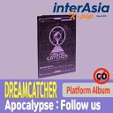 DREAMCATCHER - 7th Mini Album 「Apocalypse : Follow us」 Platform Album ドリームキャッチャー ドゥケ kpop 韓国盤 送料無料