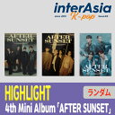 ★ランダム★ HIGHLIGHT - 4th Mini Album 「AFTER SUNSET」 ハイライト 元BEAST kpop 韓国盤 韓国直送 送料無料