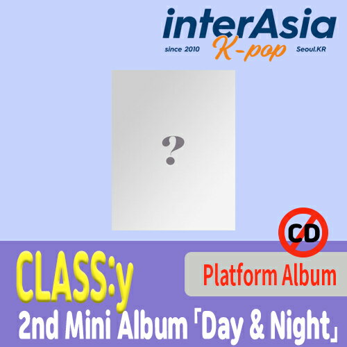 CLASS:y - 2nd Mini Album 「Day & Night」 Platform ver. (META) クラッシー 放課後のときめき MBC M25 kpop 韓国版 韓国直送 送料無料