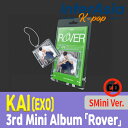 KAI - 3rd Mini Album 「Rover」 SMini Ver. エクソ カイ キムジョンイン Kim Jongin SMエンターテインメント kpop 韓国盤 海外直送 送料無料