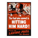 The_fuel_you_saved_is_hitting_him_hard!_Keep_on_saving_fuel_for_battle超古いポスター 復刻 デジタルリマスター 古典 アンティーク 中世 昭和 大正 歴史 インテリア おしゃれ プリントポスター フォト オシャレ アート モダン【bn-poster-1674】|詳細画像