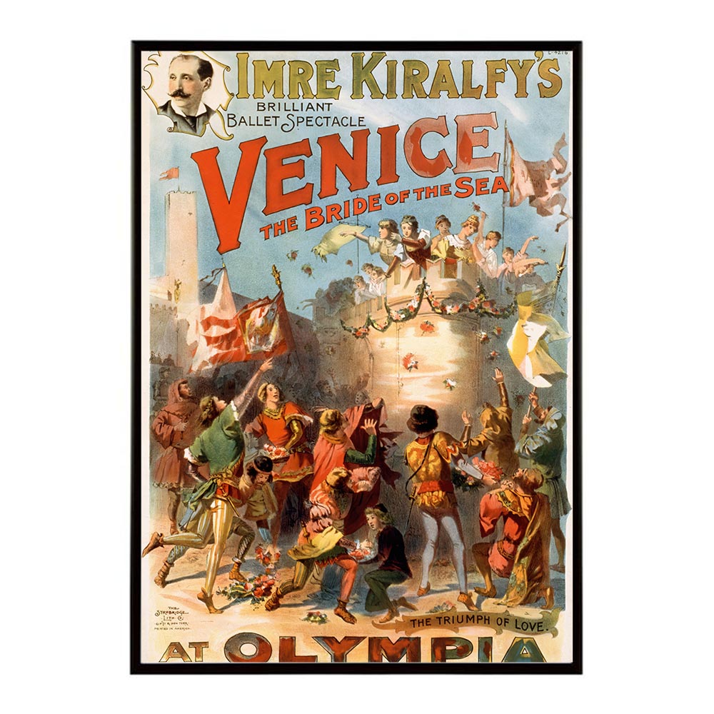 Imre_Kiralfy’s_brilliant_ballet_spectacle_Venice_the_bride_of_the_sea_at_Olympia. 超レトロ 古い 世界 ポスター インテリア クラシック 古典 デジタルリマスター おしゃれ プリントポスター フォト オシャレ アート モダン 【bn-poster-1844】