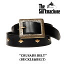 SOFTMACHINE (ソフトマシーン) CRUSADE BELT (BUCKLE+BELT)【先行予約】【送料無料】【キャンセル不可】