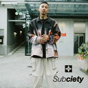 【SUBCIETY】【サブサエティー 正規取扱店 通販】