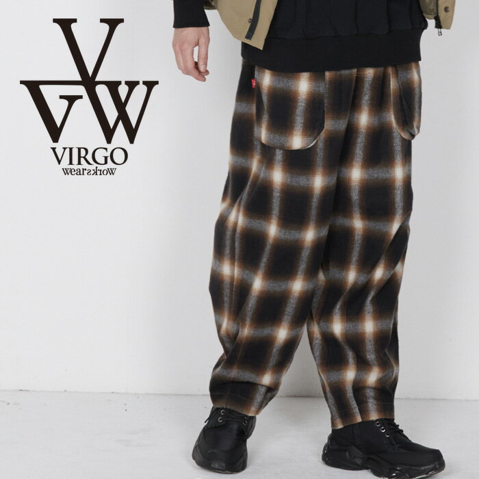 【SALE30%OFF】VIRGOwearworks (ヴァルゴウェアワークス) BLURRED CHECK FAT PANTS【パンツ】【VG-PT-404】【2023 AUTUMN&WINTER 新作】【VIRGOwearworks ヴァルゴウエアワークス バルゴ】