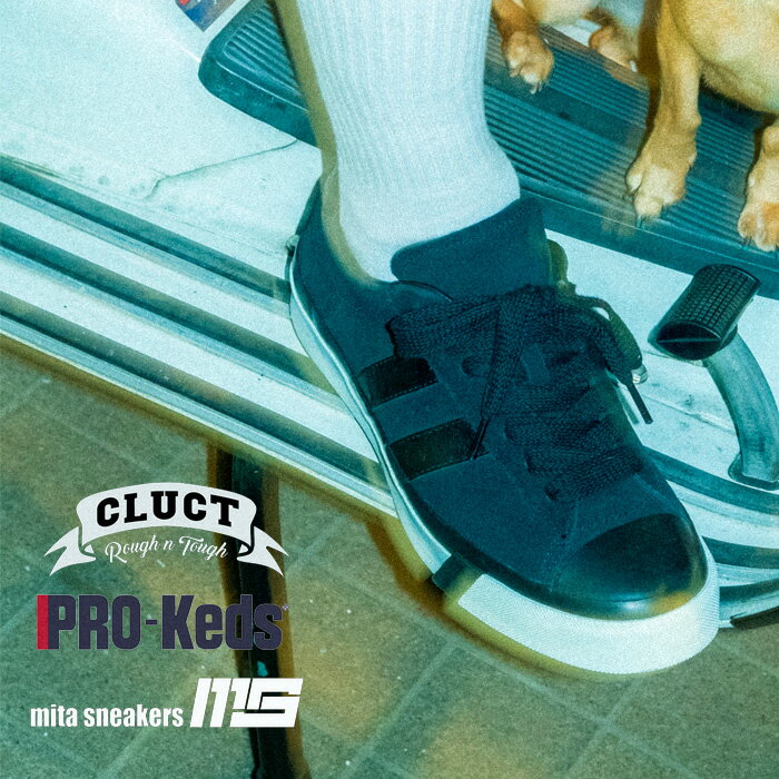 CLUCT (クラクト)PRO-Keds × CLUCT × mita sn