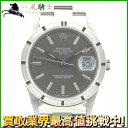 152234【中古】【ROLEX】【ロレックス】オイスター　パーペチュアル　デイト　15210　S番