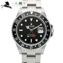 【30,000円OFFクーポン利用可】【枚数限定 7/15(木)0：00から】407450【中古】【ROLEX】【ロレックス】GMTマスターII　16710　K番