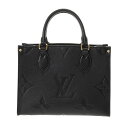 ルイ ヴィトン LOUIS VUITTON モノグラムジャイアントアンプラント オンザゴー PM 2WAY ノワール M45653 レザー レディース ハンドバ...