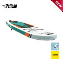 10%offクーポン配布中 SUP スタンドアップパドルボード アンティグア106 ANTIGUA106 SUPボード ペリカン Pelican 商品コード p...