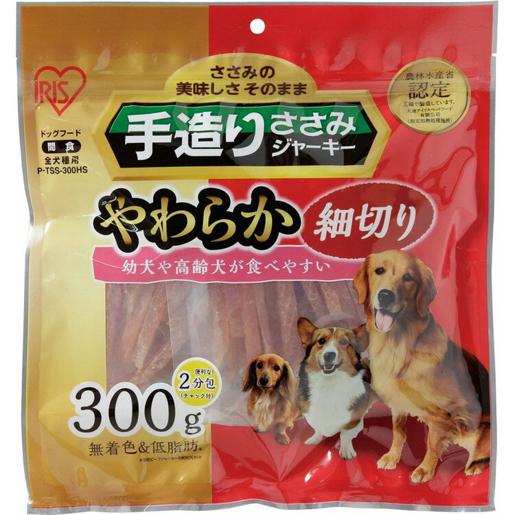 犬 おやつ ジャーキー 300g アイリスオーヤマ手造りささみ やわらか 細切り P-TSS-300HS