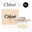 クロエ クロエオードパルファム30ml EDP レディース 香水 フレッシュフローラル ローズ Chloe 大人女子 ロングセラー香水 フェミニン 無料ラッピング