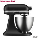 【日本仕様 変圧器不要】 KitchenAid キッチンエイド ミニ スタンドミキサー 3.3L 9KSM3311XBM 【マットブラック】（つや消し）キッチンエイドMINI 日本正規品【タイムセール】