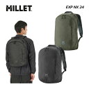 ミレー【MILLET】アウトドアバッグ EXP NX 24 バックパック ザック リュックサック MIS01309 (多機能リュックサック/ビジネス使い/通勤/...
