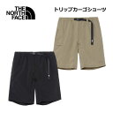 【2025 春夏】ザ・ノース・フェイス【THE NORTH FACE】ユニセックス トリップ カーゴショーツ NB42551 (メンズ/レディース/ショートパン...