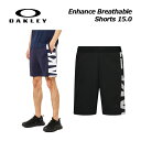 【2025 春夏】オークリー【OAKLEY】メンズ Enhance Breathable Shorts 15.0 FOA407753 (男性用/ハーフパンツ/ショートパンツ/トレーニングウェア/スポーツウェア/半ズボン/短パン/紫外線防止/吸汗速乾/ストレッチ)(4)