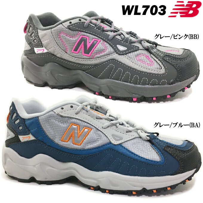 スニーカー レディース new balance ニューバランス WL703 BA/BB レディース スニーカー トレイルランニング トレッキング 靴 シューズ ウォーキング スポーツ 不整地 山歩き 散歩 デイリー 女性 婦人 紳士