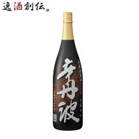 大関 辛丹波 上撰 1800ml 1800ml お酒