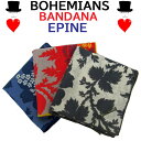 BohemianS (ボヘミアンズ)　バンダナEPINE（エピヌ）ボヘミアンズ　フラワーシリーズ　棘のある花をモチーフにしていますオリジナルデザイン柄　オリジナルのガーゼ素材　メンズ、レディース問わず使って頂けます！日本製