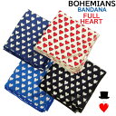 BohemianS (ボヘミアンズ) バンダナFULL HEART フルハート 手書きタッチのハート柄メンズ レディース問わず使って頂けます！日本製 ネコポス便（メール便）発送できます！