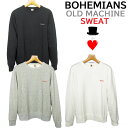 Bohemians (ボヘミアンズ) クルーネック ヴィンテージスエット世界的に希少な吊り編み機を使っています シンプルなロゴ刺繍 日本製ボヘミアンズらしいふっ...