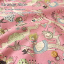 『Strange Alice≪ストレンジアリス≫』by.miyako kawaguchiコットンリネンキャンバスプリント素材：コットン80％リネン20％　生地幅：約108cm女の子/キッズ/大人/綿麻/入園/入学/小物/ウェアー/インテリア/ハンドメイド/手づくり/