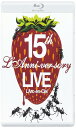 15th L'Anniversary Live(Blu-ray Disc)
