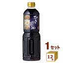 マルキン忠勇(盛田)かき醤油 ペット 1000ml×12本【送料無料※一部地域は除く】