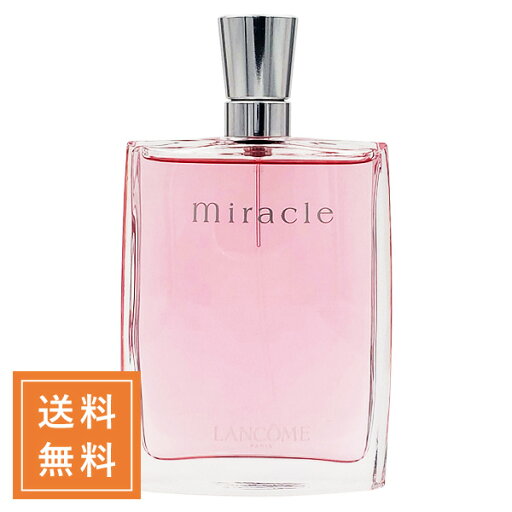 LANCOME ランコム ミラクオードゥパルファン 100mL LANCOME ランコム ミラクオードゥパルファン 100mL