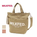 【SALE セール 20%OFF】MILKFED ミルクフェド 2WAY SH BAG MINI 2WAYミニトートバッグ 103213053018
